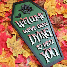 Load image into Gallery viewer, Welcome Coffin Plaque
