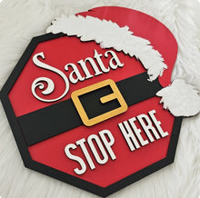 Load image into Gallery viewer, Santa Stop Here Sign
