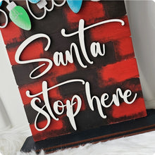 Load image into Gallery viewer, Santa Stop Here - Chimney
